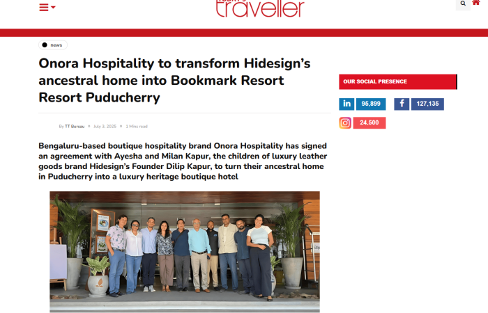 Onora Hospitality to Transform Hidesign’s Tamil-Franco Ancestral Home into Bookmark Resorts Puducherry, as Featured in Today’s Traveller